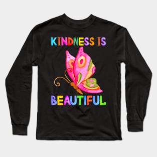 kindness is beautiful Long Sleeve T-Shirt